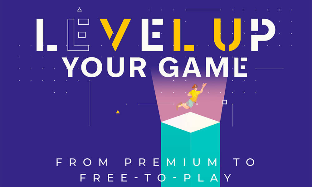 Level up your game - From Premium to Free-to-Play